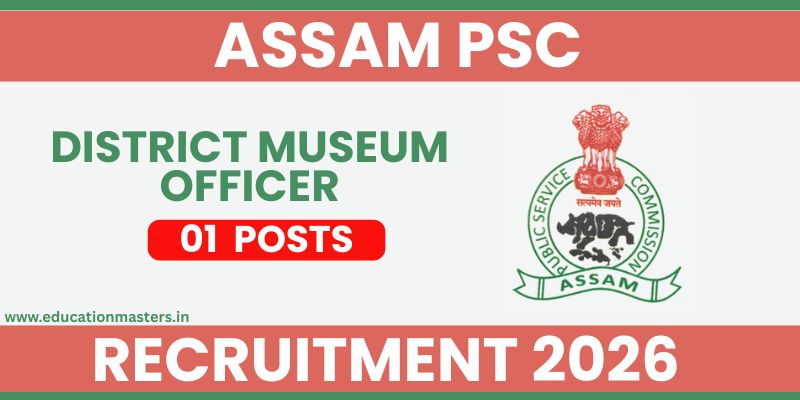 Assam PSC District Museum Officer